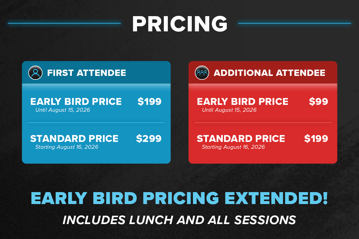 Pricing. First Attendee: early bird $199 until August 15, 2026; standard $299 starting August 16. Additional Attendee: early bird $99; standard $199. Registration deadline September 1, 2026. Includes lunch and all sessions.